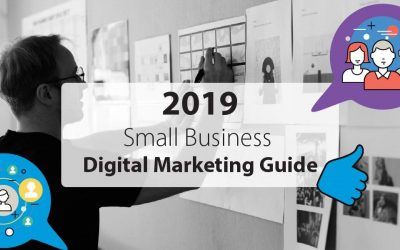 Small Business Digital Marketing: Guide For 2019