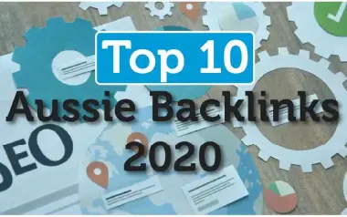 Our Top 10 Easy Backlinks Your Australian Business Must Have in 2020